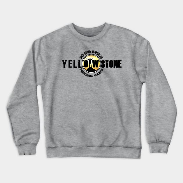 1000 MILE HIKING CLUB Yellowstone National Park - backcountry hiking Crewneck Sweatshirt by Smyrna Buffalo